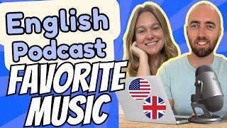 S3 E8 - My Favorite Music - Advanced English Podcast - Daily Life English - UK US