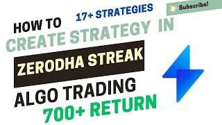 how to create strategy in Zerodha streak | Algo trading