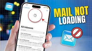 How to Fix Mail App Not Loading Emails on iPhone | Solve Apple Mail Not Loading on iOS