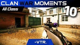 [Warface] - Clan War Moments # 10 - vTR