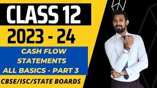 Cash Flow Statement |  Financial Statement Analysis | Class 12 | Accounts | Part 3