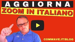 ZOOM ITALIANO!!! Aggiornare Zoom in italiano - Come impostare Zoom meeting in italiano