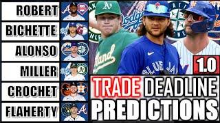 MLB Trade Deadline Predictions 1.0. Early Predictions For Bichette, Alonso, Robert & More