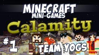 Minecraft Calamity - Team Yogs - Part 1 - King of the Hill