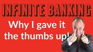 Infinite Banking | Why I Gave It The Thumbs Up!