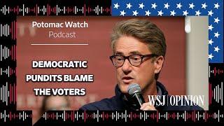 Democratic Pundits Blame the Voters