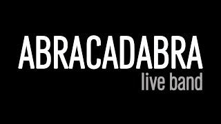 ABRACADABRA live band