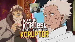 RAMBUT + JENGGOT PUTIH = KORUPSI - Kasus Kasus Pemimpin TerKorupsi Di Anime