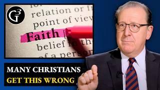 Here’s What Many People Get WRONG About Faith