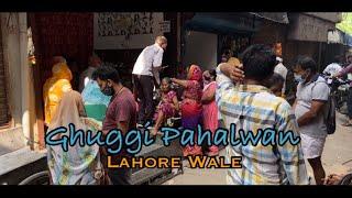 Nami Ghuggi Pahalwan, Lahore Wale Delhi