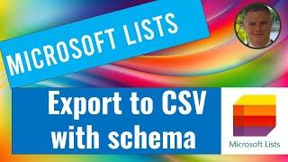 SharePoint: Microsoft Lists - Export to CSV with schema