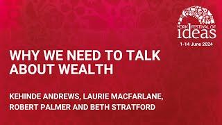 Why We Need to Talk About Wealth