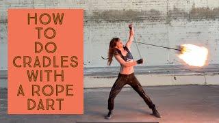 Rope Dart Tutorial | Cradles