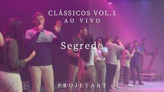 Segredo | Clássicos Vol.1 | Ao Vivo | Projetart