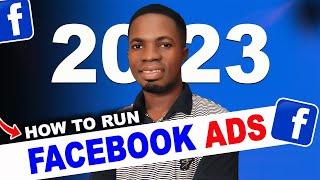 How to Run Facebook Ads 2023 (Facebook Ads Tutorial)