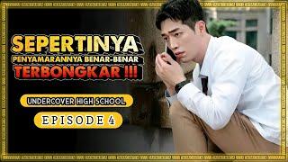 EPS 4 | KALI INI BENAR - BENAR TERBONGKAR| Alur Cerita Korea Terbaru UNDERCOVER HIGH SCHOOL |