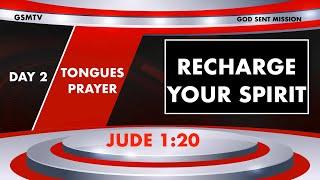 TONGUES PRAYER RECHARGING YOUR SPIRIT MAN FOR 2025 - DAY 2