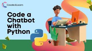 Create Chatbot: Python Tutorial for an Absolute Beginner! See How to Make a Chatbot in Python