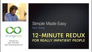 "Simple Made Easy" (12-minute redux) by Rich Hickey (2011)