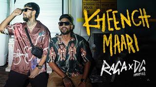 Raga x DG Immortals - Kheench Maari (Official Video) | Prod. by Nitin Randhawa | Def Jam India