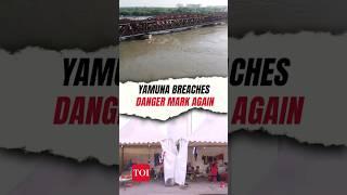 Yamuna floods in Delhi: Water level rises again, Delhi Govt issues warning