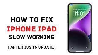 Fix iPhone Slow Working After iOS 16 Update - How To Fix iPhone iPad Lagging Issue