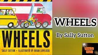 WHEELS BY Sally Sutton. || Read Aloud Book for kids. || @doingitrightbook.