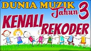 KENALI REKODER | Vokal & Instrumental | Dunia Muzik Tahun 3