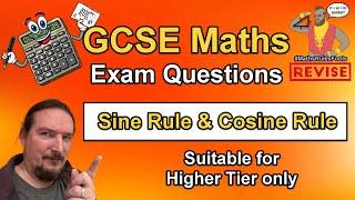 Sine Rule & Cosine Rule - Trigonometry - GCSE Maths Exam Questions (higher tier only)