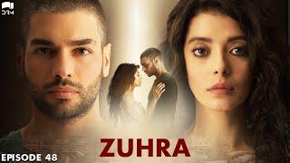Zuhra | Episode 48 | Turkish Drama | Şükrü Özyıldız. Selin Şekerci l Lodestar | Urdu Dubbing | QC1O
