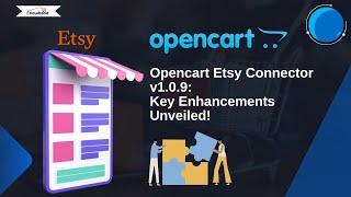 Discover the New Features in Knowband’s Opencart Etsy Connector v1.0.9