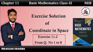 Exercise 11.2 Solution of Coordinate in Space from Q. No 1 to 8. | Class 11 | NEB | #getsolution |