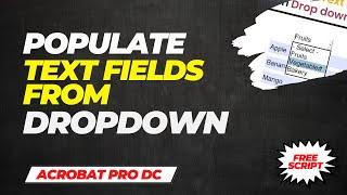 Populate Text Fields from Drop Down Box | Adobe Acrobat PDF