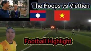 The​ Hoops​ FC​ Vs​ Viettien​ FC​ Highlight