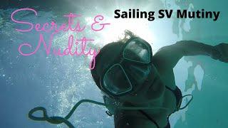 Sailing SV Mutiny 24, secrets and nudity