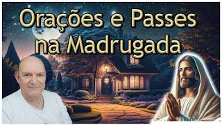 Orações e Passes  de Cura na Madrugada, Bezerra de Menezes, Ari Lima