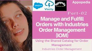 Using the Shared Catalog for Order Management | IOM- Part02 | Vlocity IOM | Appopedia