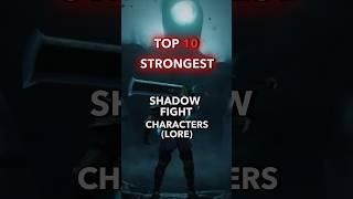 TOP 10 STRONGEST Characters in Shadow Fight LORE