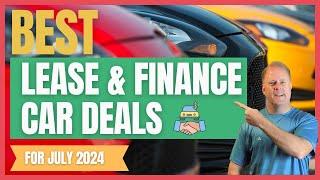 The BEST Vehicle Lease Deals - July 2024