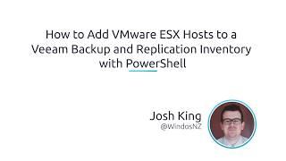 How To Add VMware ESX Hosts To A Veeam Backup And Replication Inventory With PowerShell