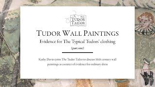 Tudor wall paintings: Evidence for The Typical Tudors' clothing (part one)