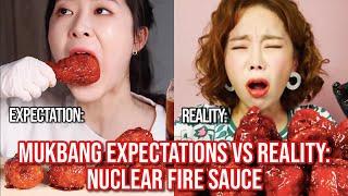 the EXPECTATIONS vs. REALITY of nuclear fire sauce