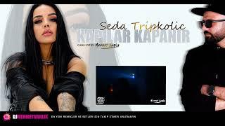 Seda Tripkolic - Kapilar Kapanir (Clean Edit Mehmet Varlik)