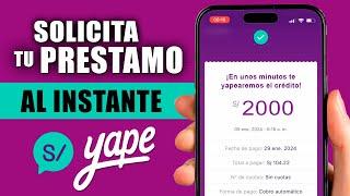 Como solicitar un préstamo YAPE al Instante (2024) Tutorial paso a paso