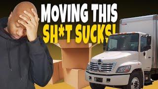 Moving This Sh*t Sucks!