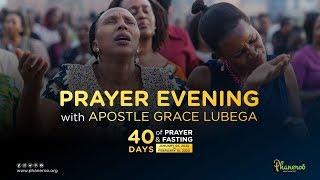 Phaneroo Prayer Evening 4 | Apostle Grace Lubega