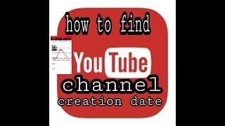 How to check YouTube channel creation date by