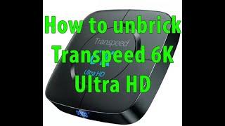 How to unbrick Transpeed 6K Ultra HD TV BOX Allwinner