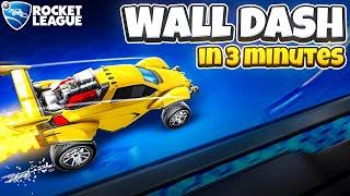 Learn How To WALL DASH In 3 MINUTES! (Rocket League Tutorial)