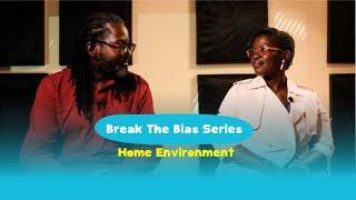 Breaking The Bias | Home Environment